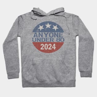 Anyone Under 80 in 2024 Hoodie